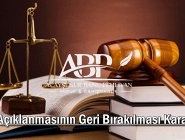 Hükmün Açıklanmasının Geri Bırakılması Kararı Nedir?