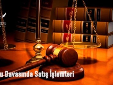 İzale-i Şuyu Davasında Satış İşlemleri
