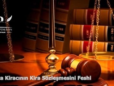 TBK Uyarınca Kiracının Kira Sözleşmesini Feshi