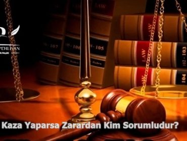 Kiralık Araç Kaza Yaparsa Zarardan Kim Sorumludur?