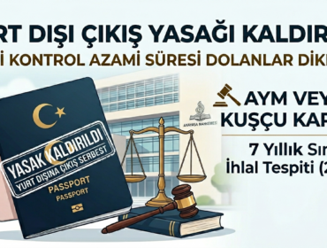 Veysel Kuşçu kararı uyarınca yurt dışı çıkış yasağı kaldırma ve adli kontrol azami süresi.